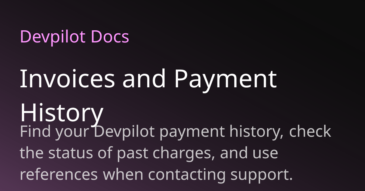 Invoices and Payment History | Devpilot Docs