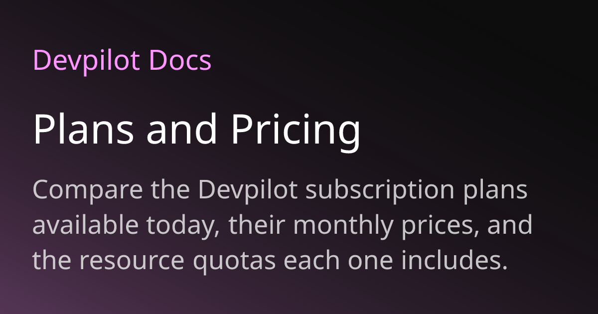 Plans and Pricing | Devpilot Docs