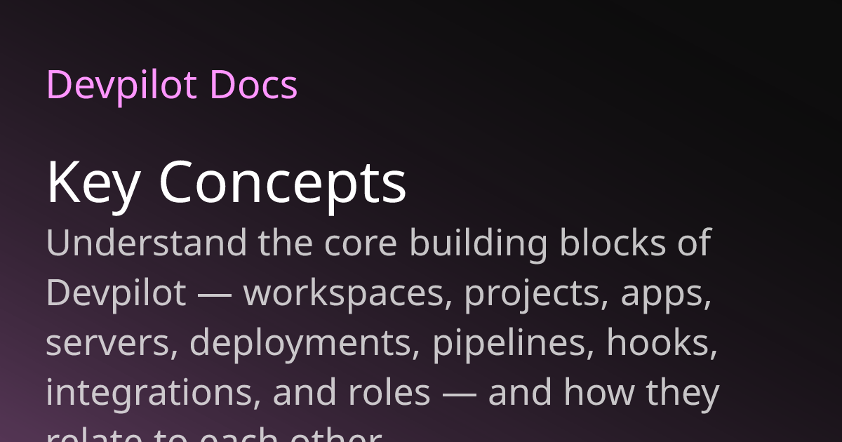 Key Concepts | Devpilot Docs