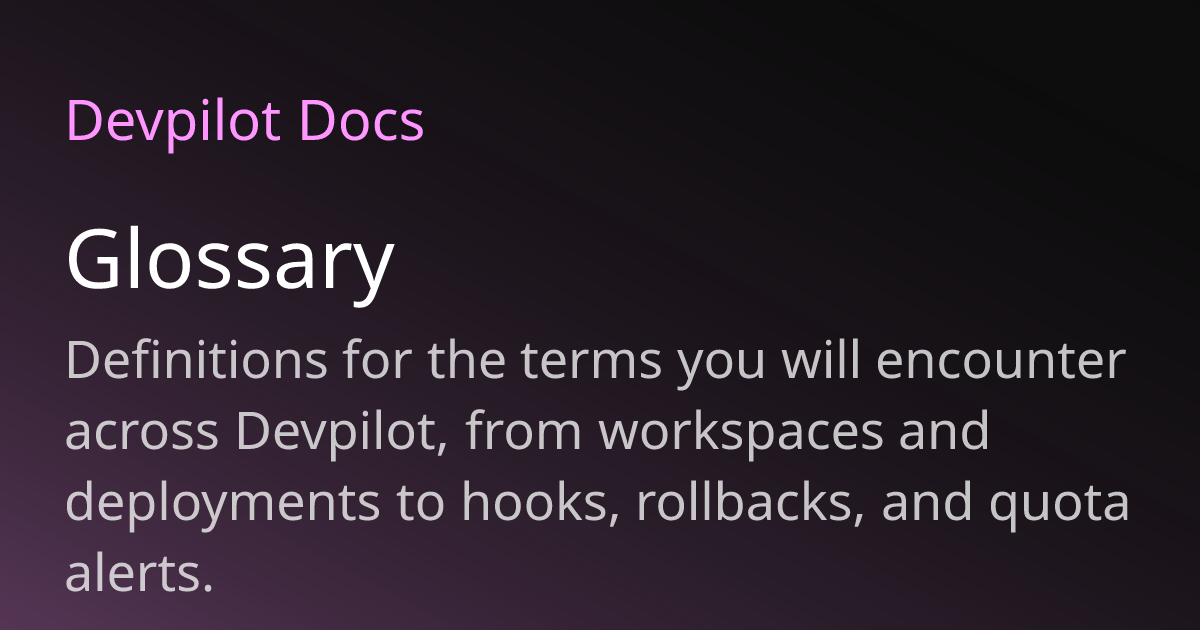 Glossary | Devpilot Docs