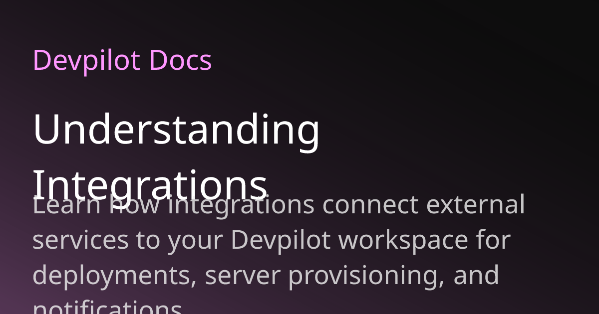Understanding Integrations | Devpilot Docs