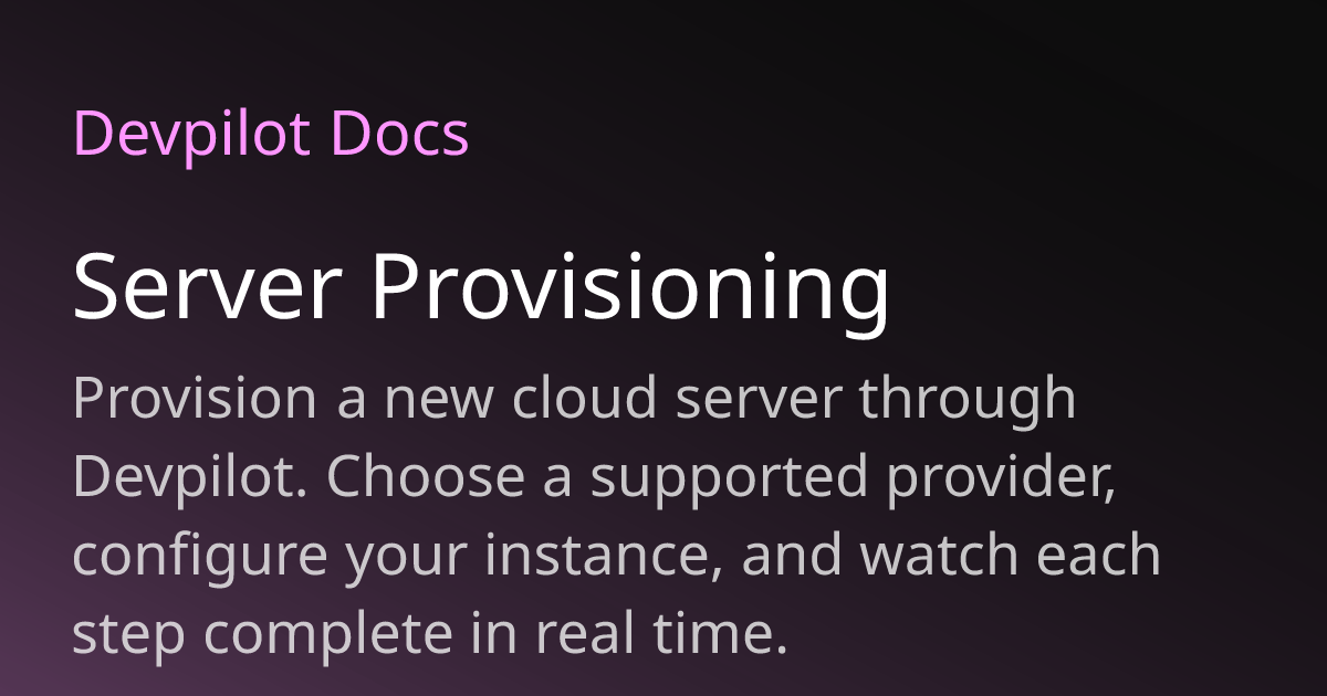 Server Provisioning | Devpilot Docs