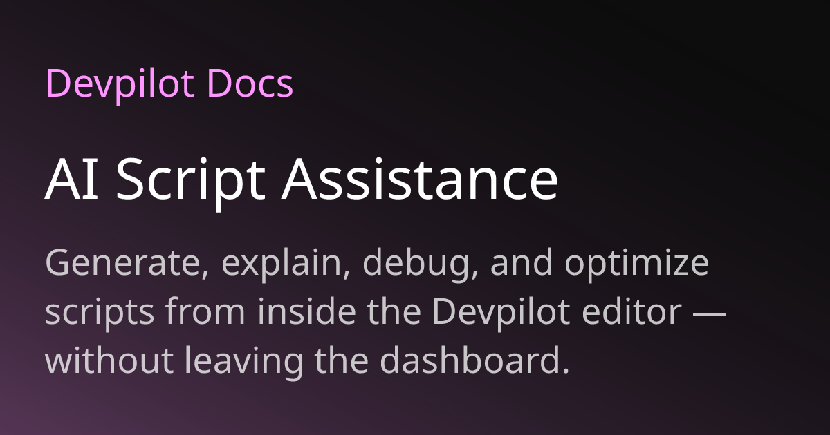 AI Script Assistance | Devpilot Docs