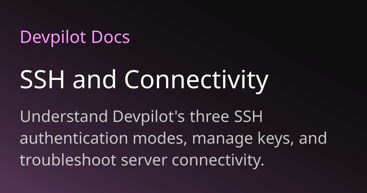 SSH and Connectivity | Devpilot Docs