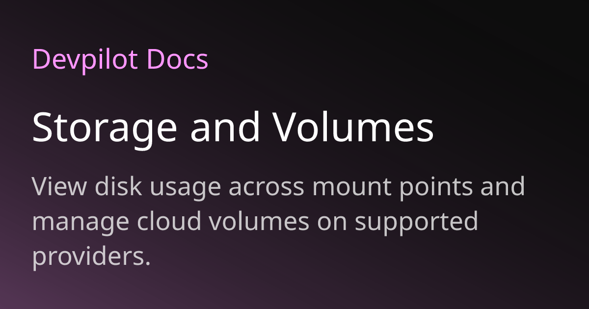 Storage and Volumes | Devpilot Docs