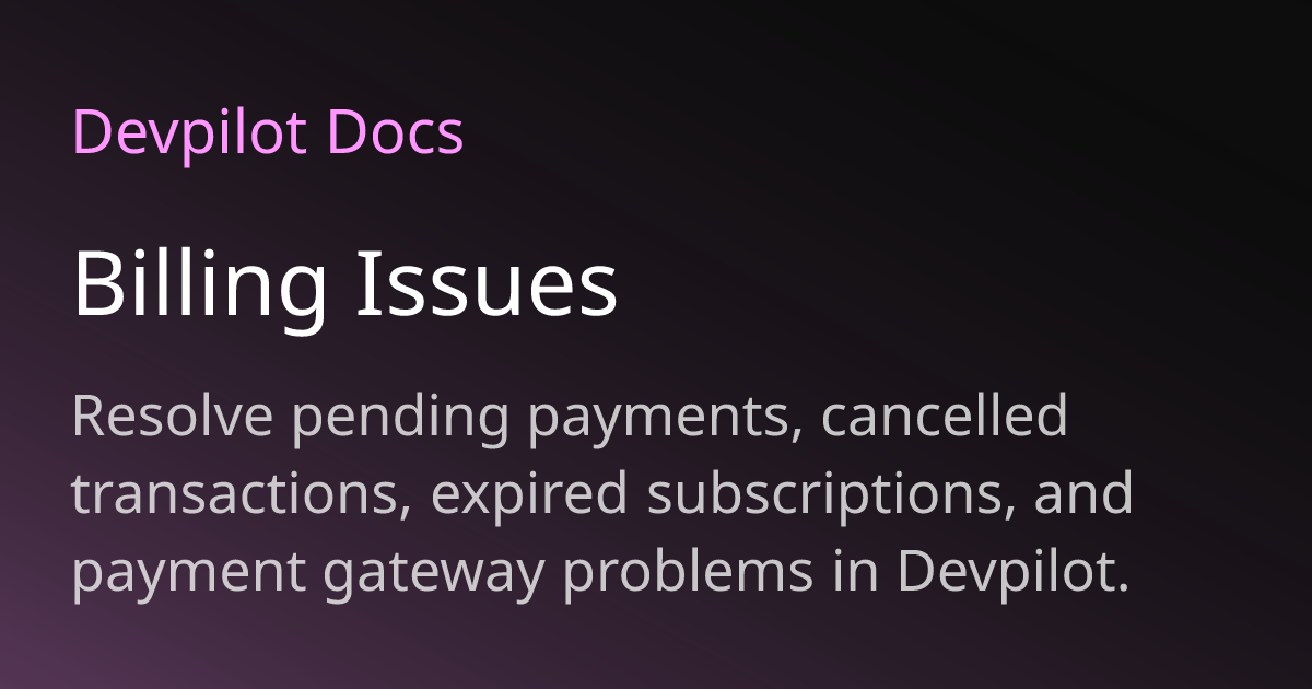 Billing Issues | Devpilot Docs