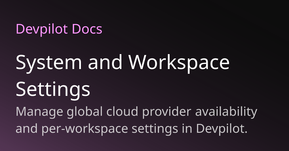 System and Workspace Settings | Devpilot Docs